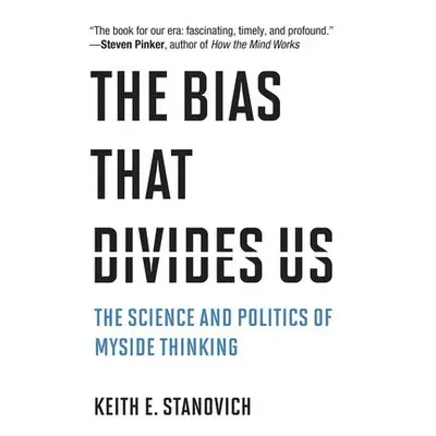 Bias That Divides Us - Stanovich, Keith E.