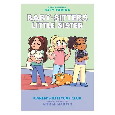 Karen's Kittycat Club: A Graphic Novel (Baby-Sitters Little Sister #4)