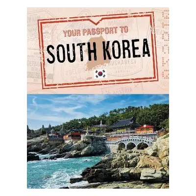 Your Passport to South Korea - Dickmann, Nancy