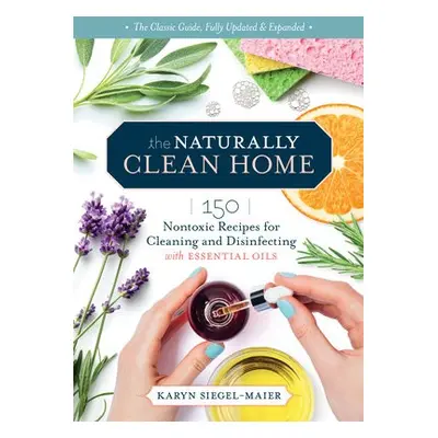 Naturally Clean Home, 3rd Edition - Siegel-Maier, Karyn