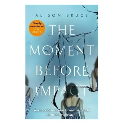 Moment Before Impact - Bruce, Alison