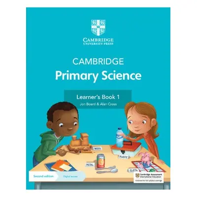 Cambridge Primary Science Learner's Book 1 with Digital Access (1 Year) - Board, Jon a Cross, Al