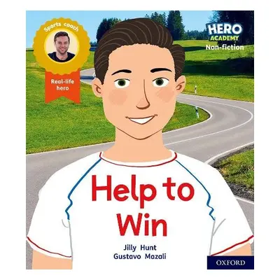 Hero Academy Non-fiction: Oxford Level 5, Green Book Band: Help to Win - Hunt, Jilly