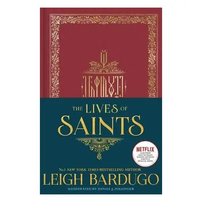 Lives of Saints: As seen in the Netflix original series, Shadow and Bone - Bardugo, Leigh