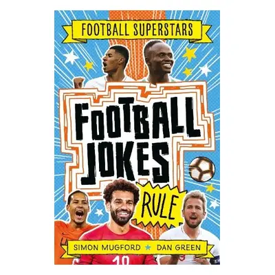 Football Superstars: Football Jokes Rule - Mugford, Simon