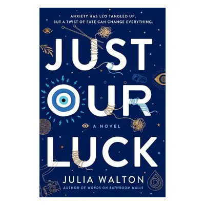 Just Our Luck - Walton, Julia