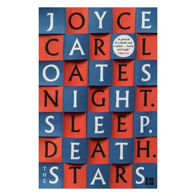 Night. Sleep. Death. The Stars. - Oates, Joyce Carol