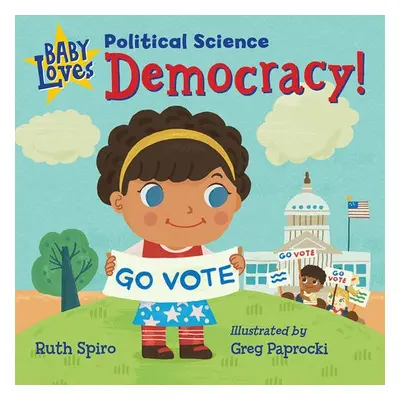 Baby Loves Political Science: Democracy! - Spiro, Ruth