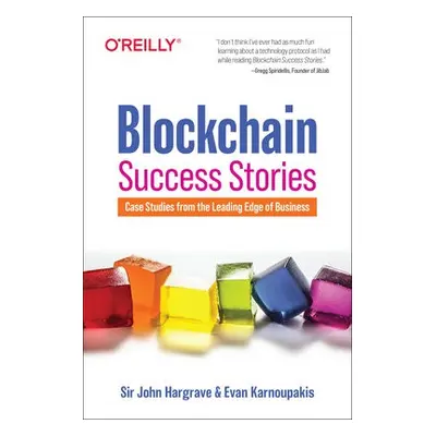 Blockchain Success Stories - Hargrave, Sir John a Karnoupakis, Evan