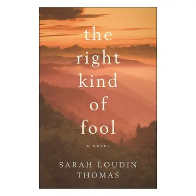 Right Kind of Fool - Thomas, Sarah Loudin