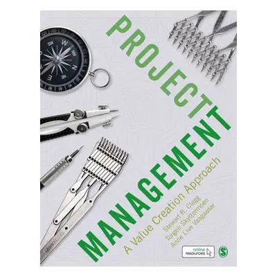 Project Management - Clegg, Stewart R a Skyttermoen, Torgeir a Vaagaasar, Anne Live