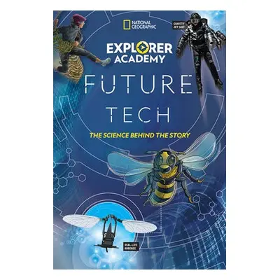 Explorer Academy Future Tech - National Geographic Kids a Kiffel-Alcheh, Jamie