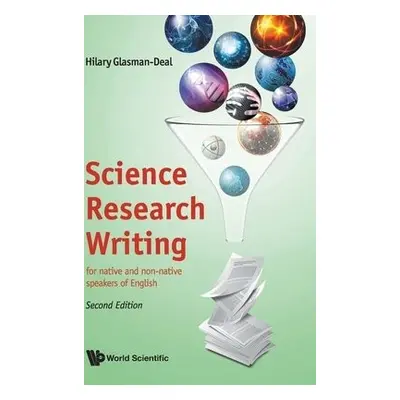 Science Research Writing: For Native And Non-native Speakers Of English - Glasman-deal, Hilary (