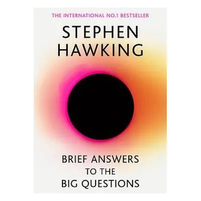 Brief Answers to the Big Questions - Hawking, Stephen