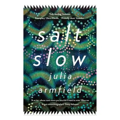 Salt Slow - Armfield, Julia