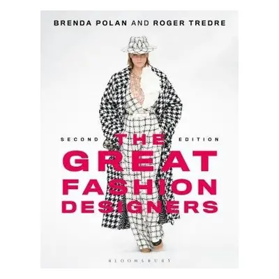 Great Fashion Designers - Polan, Brenda (formerly of the University of the Arts London, UK) a Tr