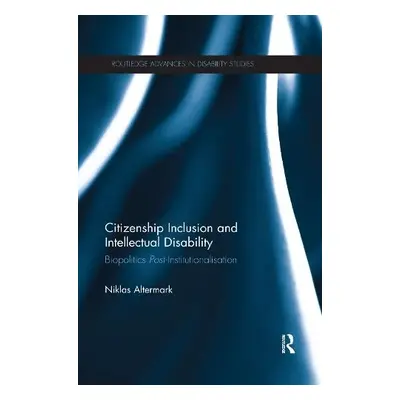 Citizenship Inclusion and Intellectual Disability - Altermark, Niklas (Lund University, Sweden)