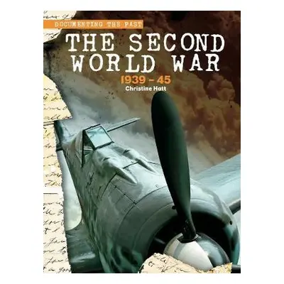 Second World War: 1939-45 - Hatt, Christine