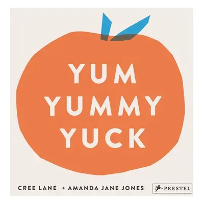 Yum Yummy Yuck - Jones, Amanda Jane a Jones, Cree Lane