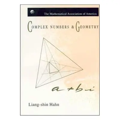 Complex Numbers and Geometry - Hahn, Liang-shin