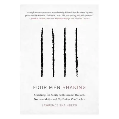 Four Men, Shaking - Shainberg, Lawrence