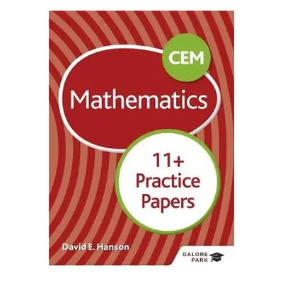 CEM 11+ Mathematics Practice Papers - Hanson, David E