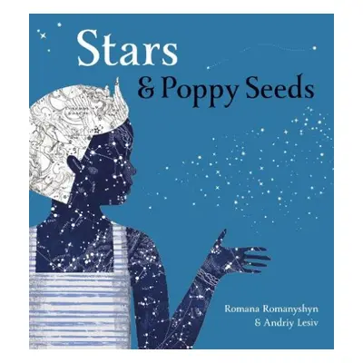 Stars and Poppy Seeds - Romanyshyn, Romana