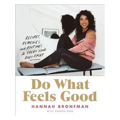 Do What Feels Good - Bronfman, Hannah