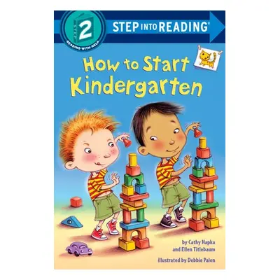 How to Start Kindergarten - Hapka, Catherine A. a Titlebaum, Ellen