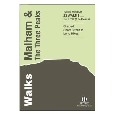 Walks Malham and the Three Peaks - Hallewell, Richard