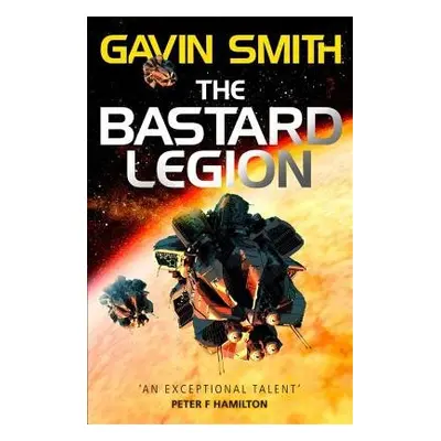 Bastard Legion - Smith, Gavin G.