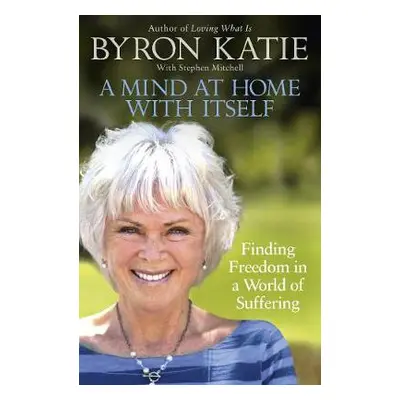 Mind at Home with Itself - Katie, Byron a Mitchell, Stephen