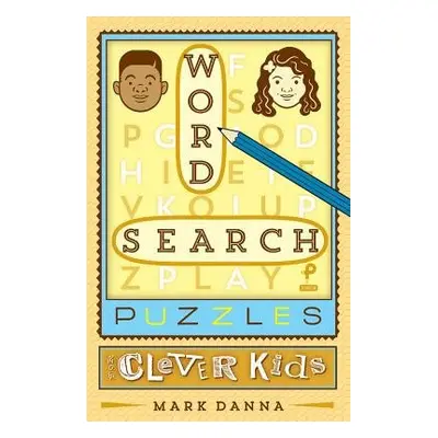 Word Search Puzzles for Clever Kids - Danna, Mark