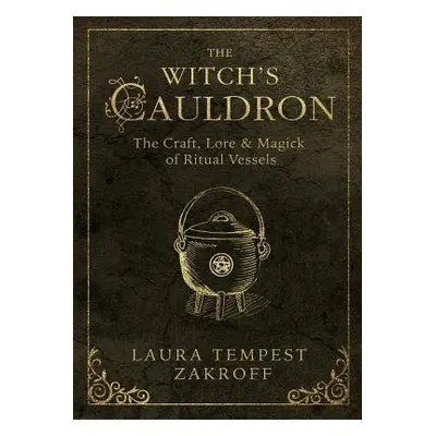 Witch's Cauldron - Zakroff, Laura Tempest