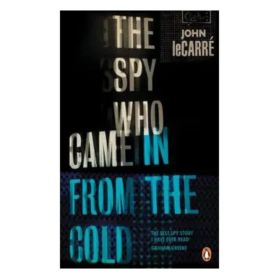 Spy Who Came in from the Cold - le Carre, John