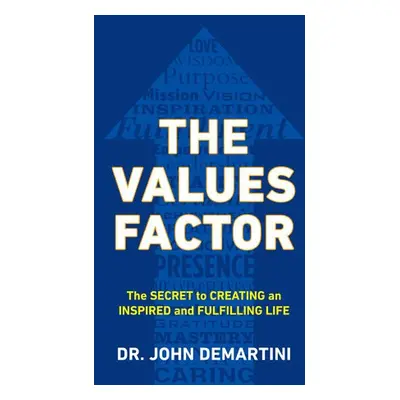 Values Factor - Demartini, John F. (John F. Demartini)