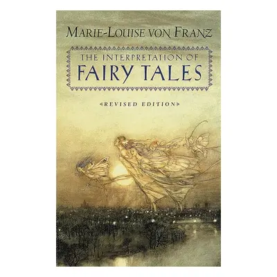 Interpretation of Fairy Tales - von Franz, Marie-Louise