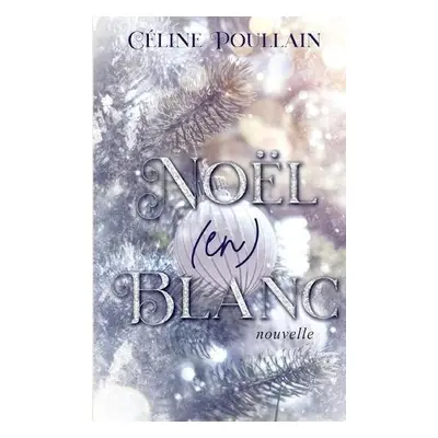 Noel (en) blanc - Poullain, Celine