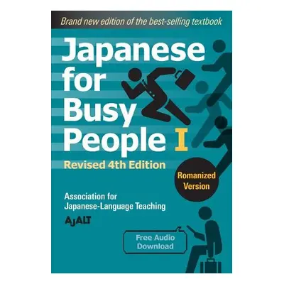 Japanese for Busy People 1 - Romanized Edition: Revised 4th Edition - AJALT