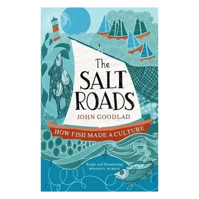 Salt Roads - Goodlad, John