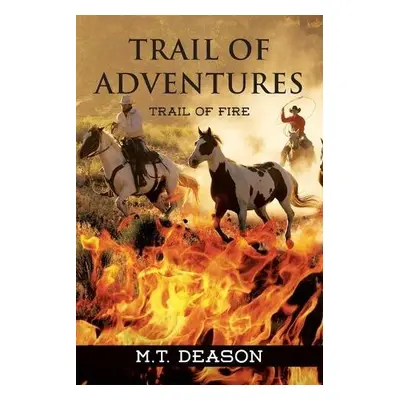 Trail of Adventures - Deason, M T