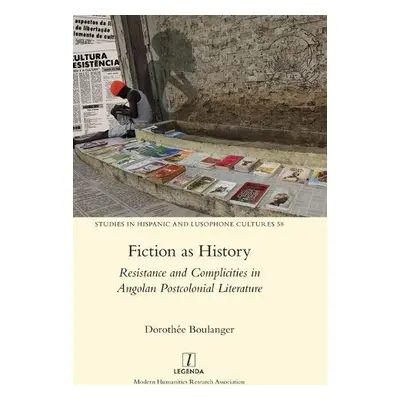 Fiction as History - Boulanger, Dorothee