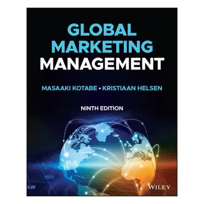 Global Marketing Management - Kotabe, Masaaki (Mike) (The University of Texas at Austin) a Helse