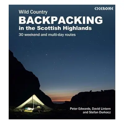 Scottish Wild Country Backpacking - Edwards, Peter a Lintern, David a Durkacz, Stefan