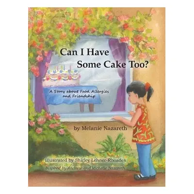 Can I Have Some Cake Too? - Nazareth, Melanie