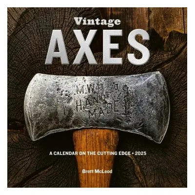 Vintage Axes Wall Calendar 2025 - McLeod, Brett a Calendars, Workman