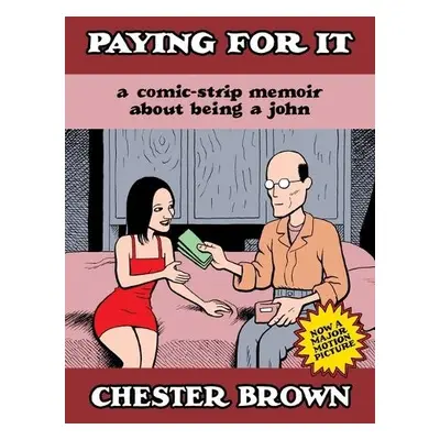 Paying for It - Brown, Chester