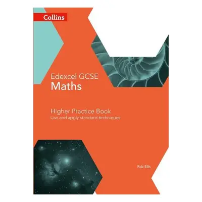 GCSE Maths Edexcel Higher Practice Book - Ellis, Rob