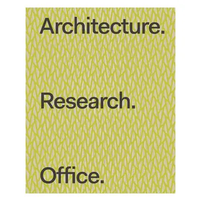 Architecture. Research. Office.