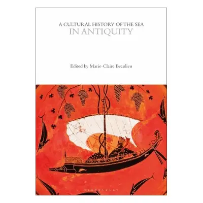 Cultural History of the Sea in Antiquity